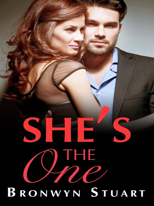 Title details for She's the One by Bronwyn Stuart - Available